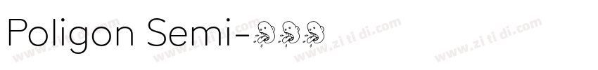 Poligon Semi字体转换